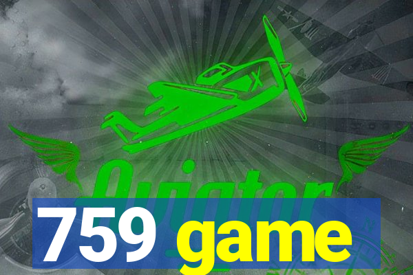 759 game